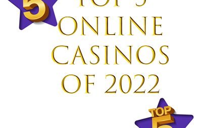 Top 5 Online Casinos of 2022