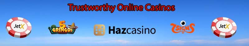 Trustworthy Online Casinos