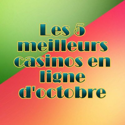 The Top 5 Online Casinos of October