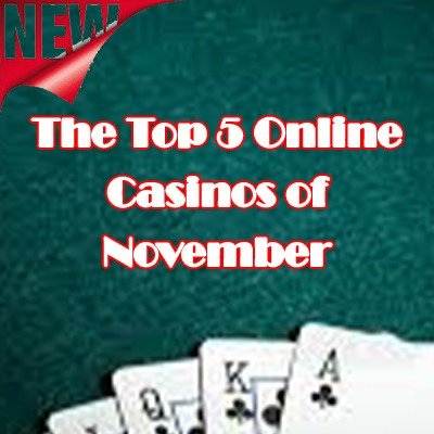 Top 5 Online Casinos of November