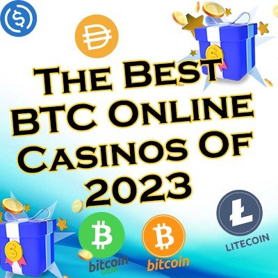 The Best BTC Online Casinos