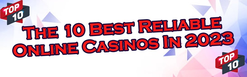 The 10 Best Reliable Online Casinos in France