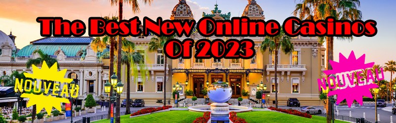 New Online Casinos 2023