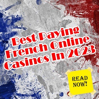 Best Paying French Online Casinos