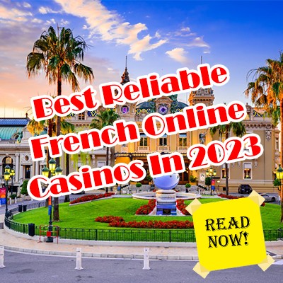 Best Reliable French Online Casinos