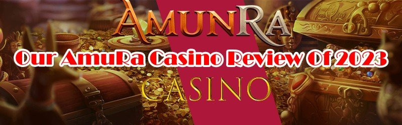 Our AmuRa Casino Review