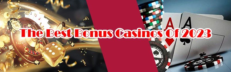 The Best Bonus Casinos