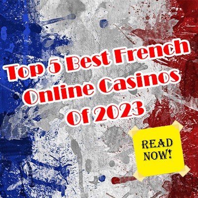 Top 5 Best French Online Casinos