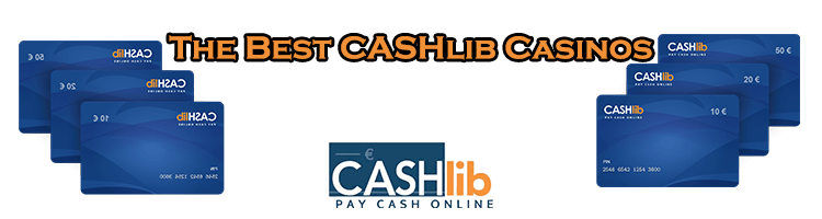 Best CASHlib Casinos