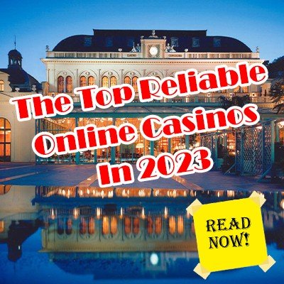 Top 10 Reliable Online Casinos