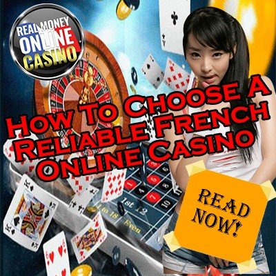 How To Choose A Reliable French Online Casino