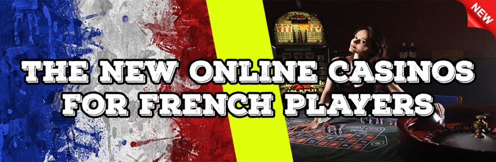 New Online Casinos For French Players