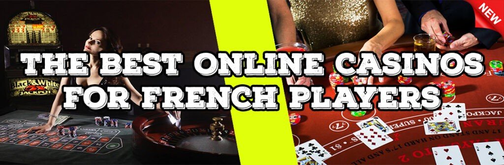 The Best Online Casinos For French Players