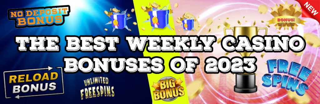 The Best Weekly Casino Bonuses