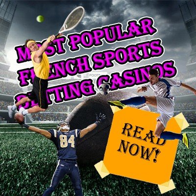 Most Popular French Sports Betting Casinos