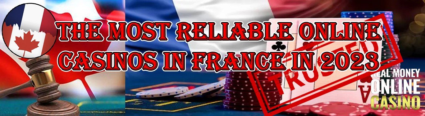 The Most Reliable Online Casinos In France