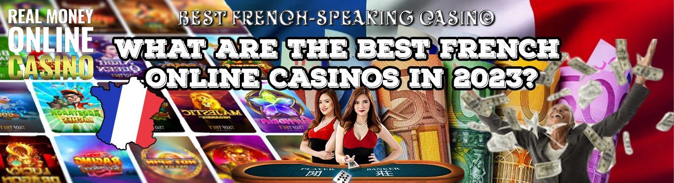 What Are The Best French Online Casinos