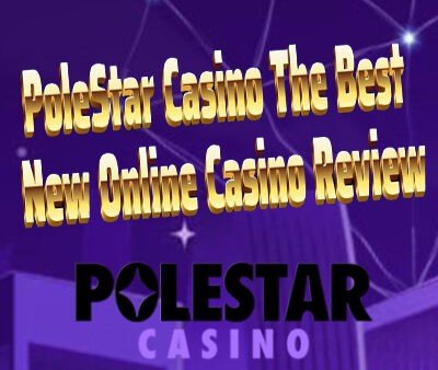 PoleStar Casino The Best New Online Casino In 2024
